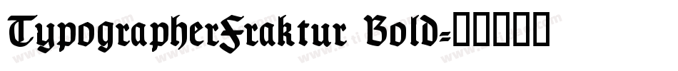 TypographerFraktur Bold字体转换